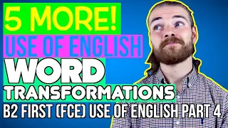 5 KEY WORD TRANSFORMATIONS - FCE (B2 First) Use of English Part 4