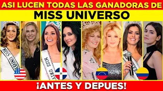 El ANTES y AHORA de TODAS las Miss Universo: ASÍ LUCEN ACTUALMENTE