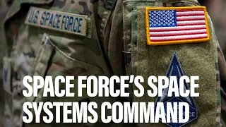 Space Force's new Space Systems Command | Military Times Reports