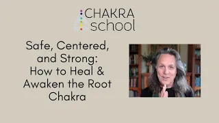 Safe, Centered, and Strong: How to Heal & Awaken the Root Chakra