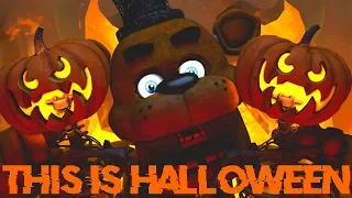 SFM-FNAF | (Halloween Special) This is Halloween | Nightmare Before Christmas