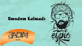 Eypio - Umudum Kalmadı (Official Audio)