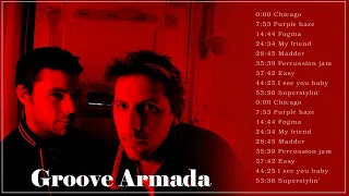 Groove Armada Best Songs - Groove Armada Greatest Hits - Groove Armada Full Album