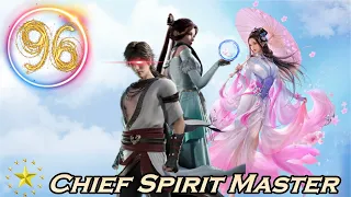 Chief Spirit Master Season 2 Episode 96