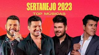 Sertanejo 2023 - Top Músicas | Mix com as mais ouvidas de 2023