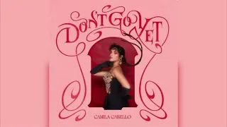 Camila Cabello - Don't Go Yet (Extended)