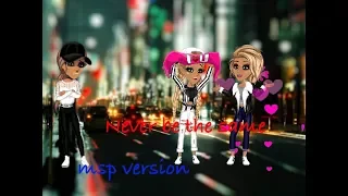 Never Be The Same - msp version (to my bff Emelie ^^)