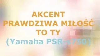 Prawdziwa Miłość To Ty (Yamaha PSR-s750) Cover