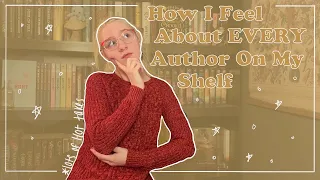 Lets talk about ALL THE AUTHORS | How I feel about Every Author I Own (mostly)