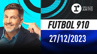 FÚTBOL 910, con Toti Pasman - EN VIVO - Miércoles 27/12/2023