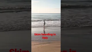 Skim boarding in ITALY!!??