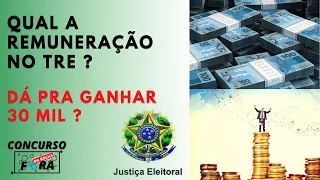 Quanto ganha o analista e o técnico no TRE ? Remuneração de 30 mil é possível ?