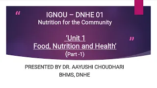 DNHE 1 - Lecture 1(Part 1) - Unit 1 Food, Nutrition and Health