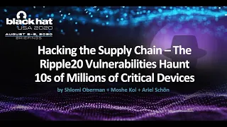 Hacking the Supply Chain – The Ripple20 Vulnerabilities Haunt Tens of Millions of Critical Devices