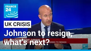 Johnson set to resign as UK Prime Minister: What's next? • FRANCE 24 English