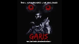 GARIS - AZAMRHADIO x MK (K CLIQUE) x $AN