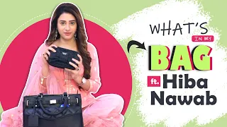 What’s In My Bag Ft. Hiba Nawab | Bag Secrets Revealed