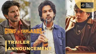 Guns & Gulaabs | Trailer Announcement | RajKummar Rao, Dulquer Salmaan, Adarsh Gourav