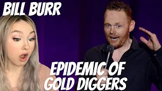 Bill Burr - Epidemic Of Gold Digging REACTION!!!