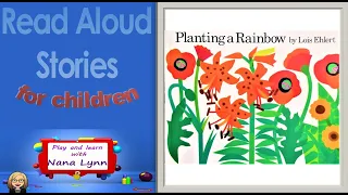 KIDS BOOK READ ALOUD ~ Planting a Rainbow ~ Read Aloud ~ Spring ~ Flowers