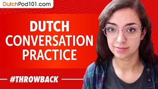 Dutch Conversation Practice - Improve Speaking Skills