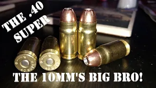 The 10mm's Big Brother:  The .40 Super!