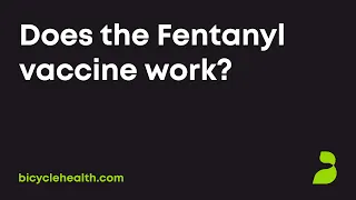 Does the Fentanyl vaccine work?