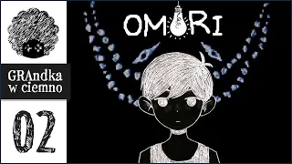 OMORI PL 💬 #2 | Czy boisz się... CIEMNOŚCI? ;__;