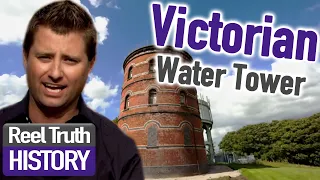 Restoration Man: Victorian Water Tower (Before and After) | History Documentary | Reel Truth History