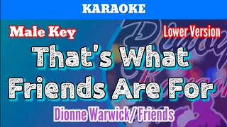 That's What Friends Are For by Dionne Warwick & Friends (Karaoke : Male Key : Lower Version)