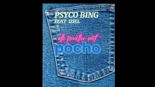 IZIEL FEAT PSYCO BING POCHO @psycobingofficiel