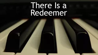 There Is a Redeemer - piano instrumental cover with lyrics