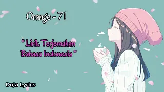 Lagu Jepang Sedih Banget! Orange - 7!! | Lirik Terjemahan Indonesia