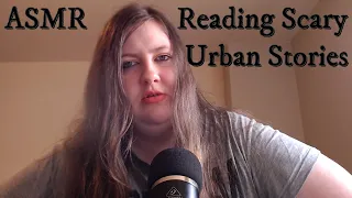 ASMR - Reading Scary Urban Stories