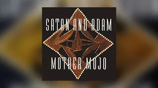 Satan and Adam - Seventh Avenue from Mother Mojo (Audio)