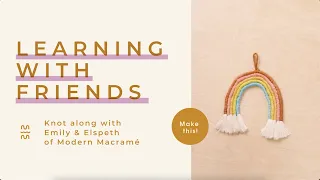 Sneak Peek! Easy Macramé Rainbow Tutorial with Modern Macramé