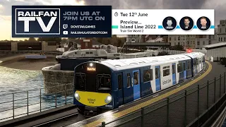 Railfan TV: Train Sim World 2 - Island Line 2022 Preview