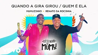 Mumuzinho, Renato Da Rocinha - Quando A Gira Girou / Quem É Ela? (Resenha do Mumu)
