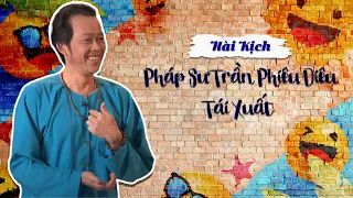 Hài Kịch Đặc Sắc Với Sự Góp Mặt Của Hoài Linh và Việt Hương "Pháp Sư Trần Phiêu Diêu Tái Xuất"