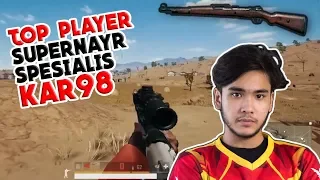 SPESIALIS KAR98 TOP PLAYER SEA SUPERNAYR MIRAMAR 18 KILLS PUBG INDONESIA