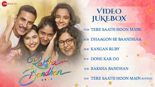 Raksha Bandhan - Video Jukebox | Akshay Kumar & Bhumi Pednekar | Himesh Reshammiya | Irshad Kamil