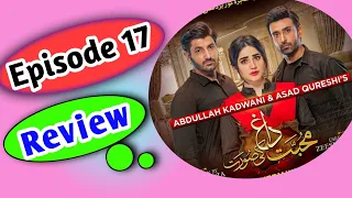 Mohabbat Dagh Ki Soorat Episode 17 Teaser Promo Review// Har Pal Geo// episode 16// Review by Aapa G