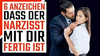 ⚠️6 Anzeichen dass ein Narzisst mit dir fertig ist | Narzissmus