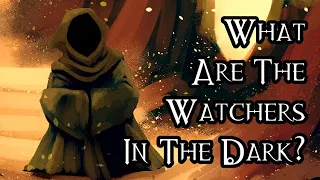 What Are The Watchers In The Dark? - 40K Theories