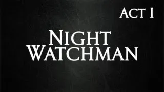 Mirror of Fate - Act I - Video 1 - Night Watchman (No Damage)