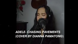 Adele- Chasing Pavements (cover by Dianna Pamatong)