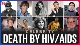 50 Famous Faces Death From HIV/AIDS | You’d Never Recognize Today