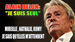 Alain Delon : "Tout le monde est mort, Je suis seul " Les femmes de ma vie m'attendent...