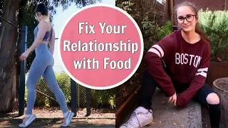 How To Fix Your Relationship With Food | My Top Tips