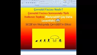 Çernobil Faciası Nedir? Çernobil Faciasına Türklerin Tepkisi Nasıl Olmuştur:)